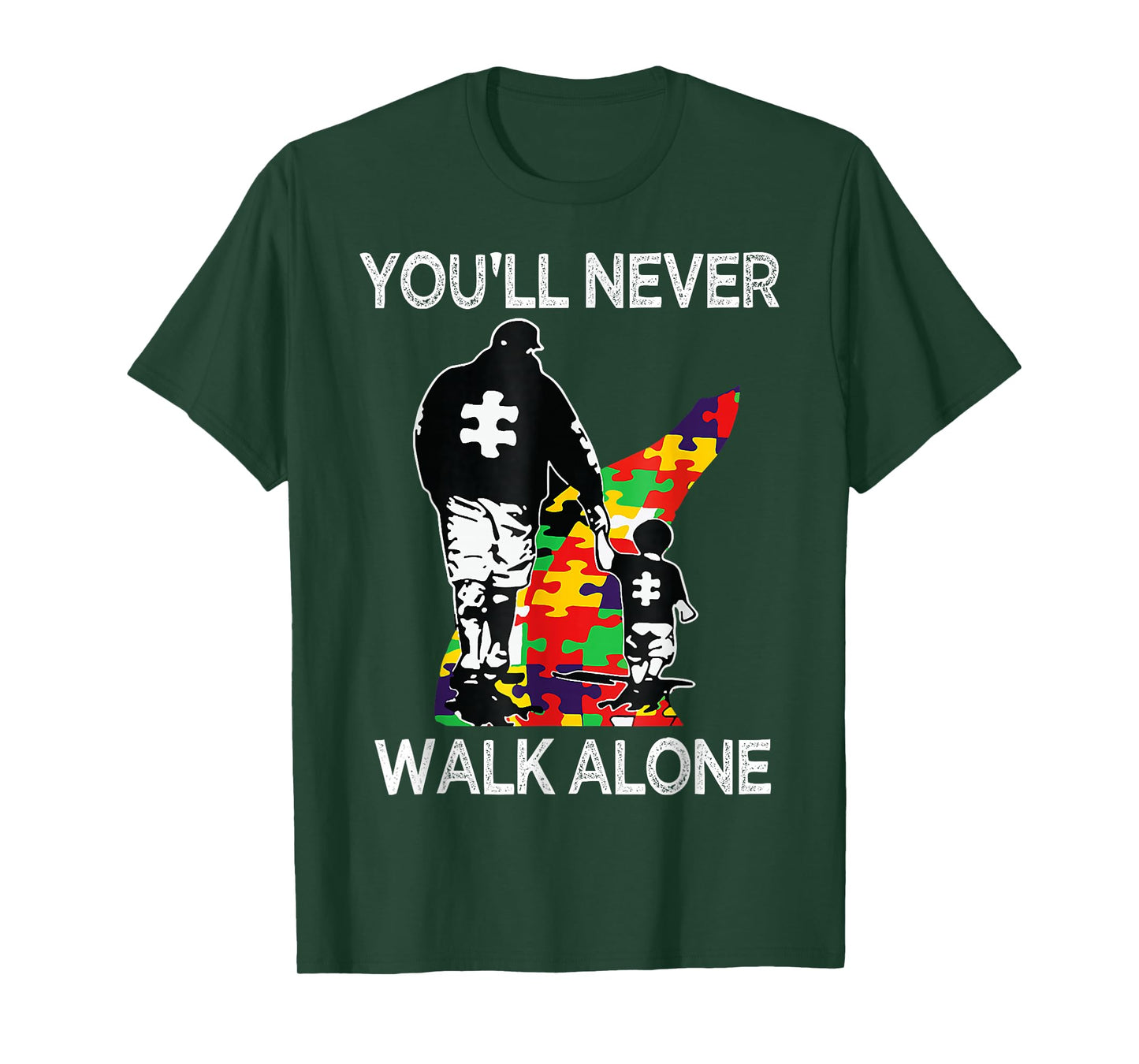 Autism Dad Support Alone Puzzle You'll Never Walk T-Shirt