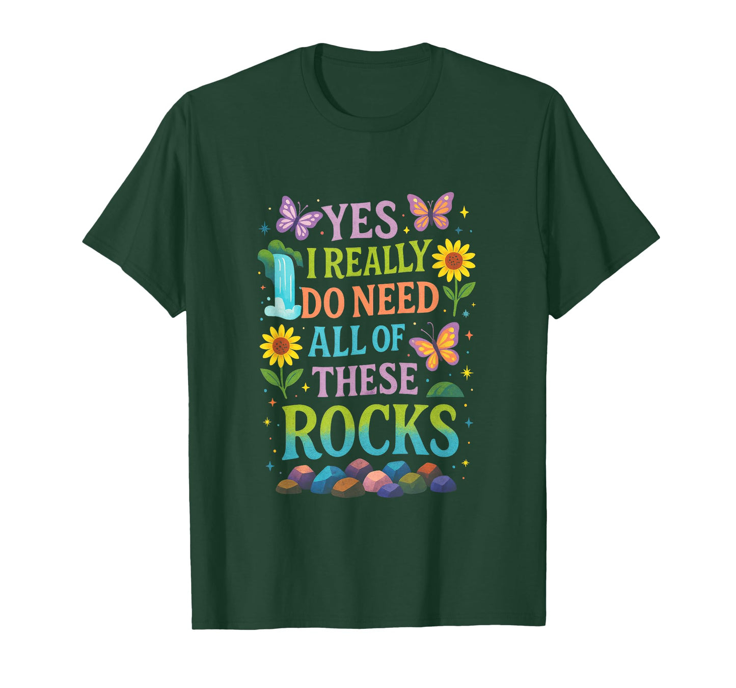 YES I Really DO Need All of These Rocks - Geology Study Fun T-Shirt
