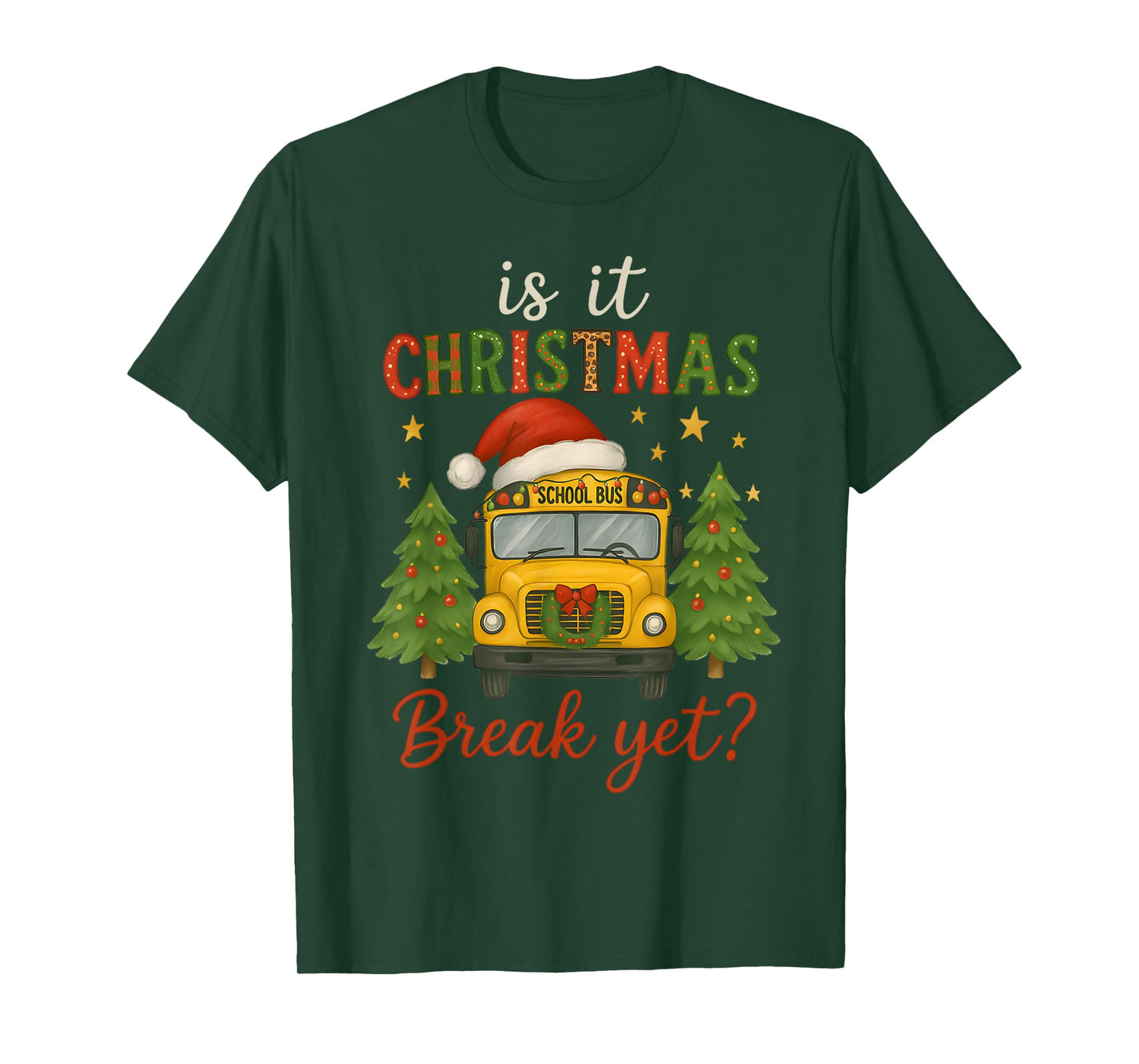 is It Christmas Break Yet School Bus Xmas Tree Lights Pajama T-Shirt