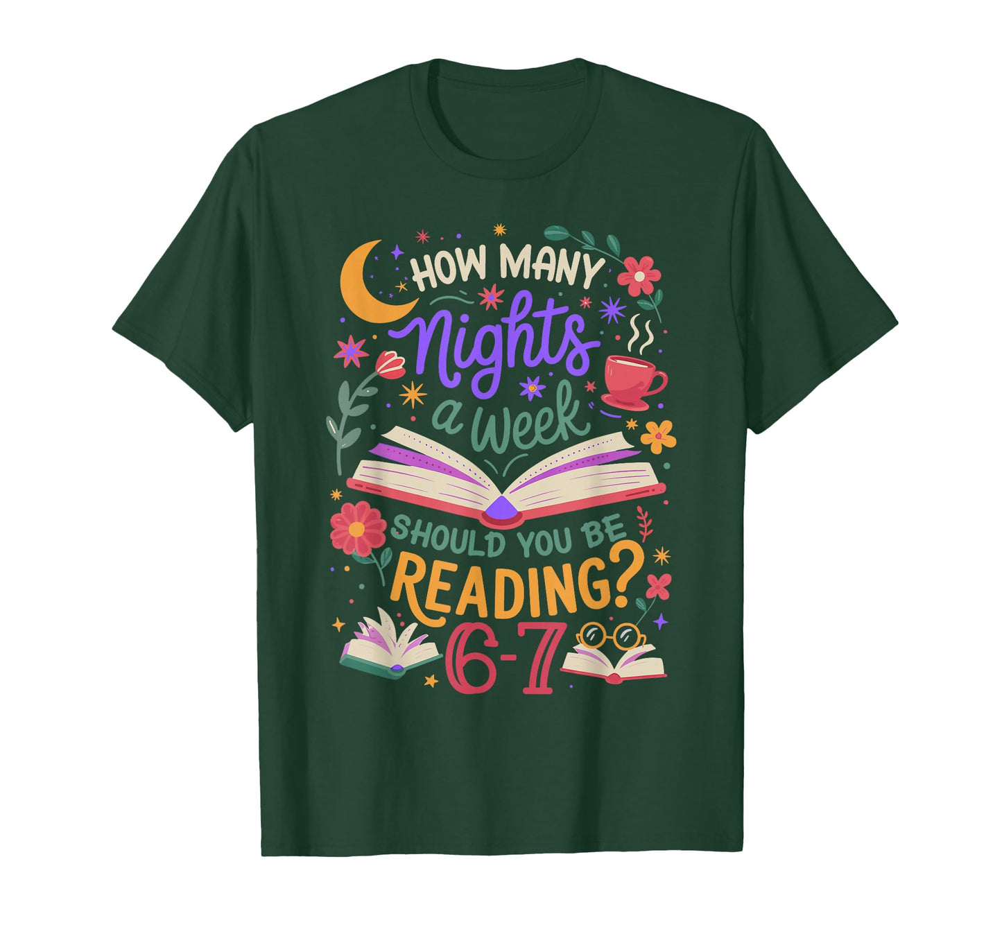Teacher 67 How Many Nights A Week Should You Be Reading 6-7 T-Shirt
