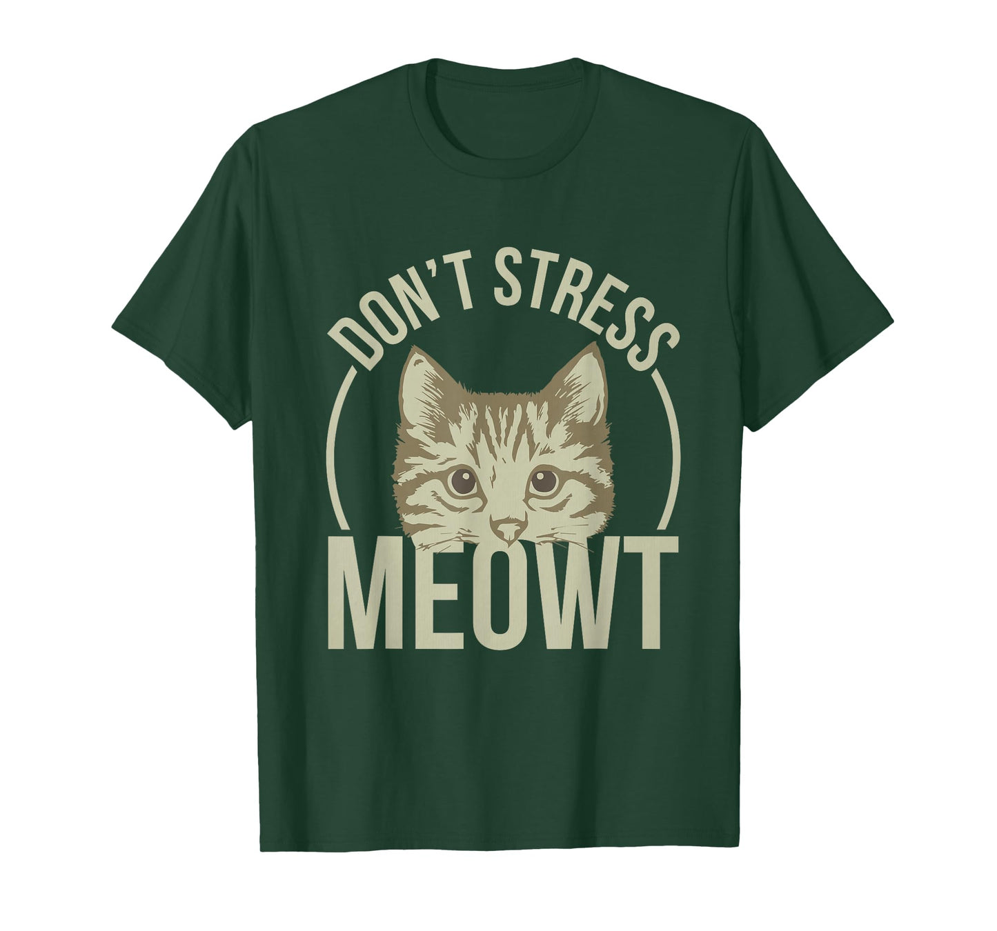 Don't Stress Meowt T-shirt T-Shirt