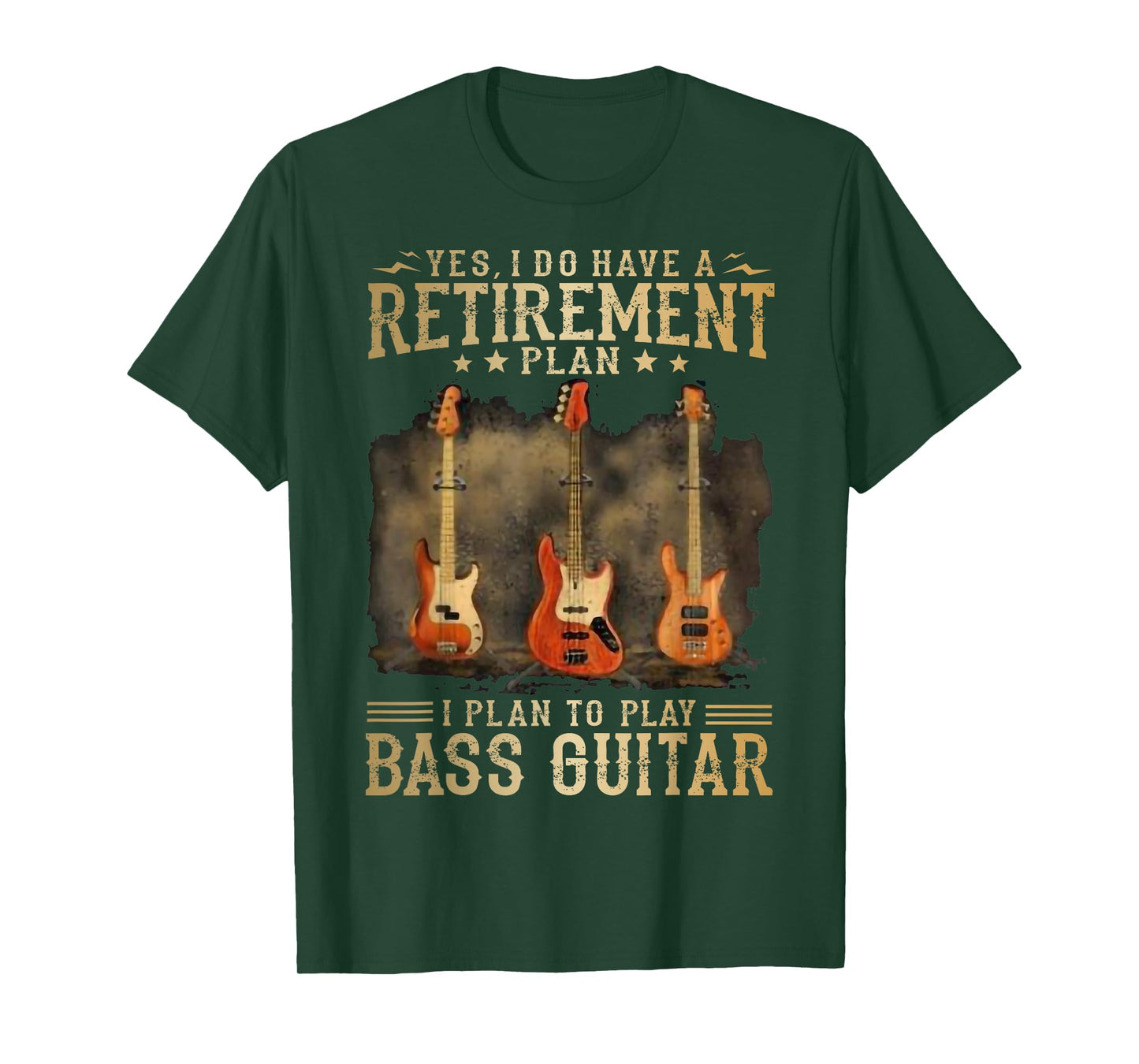 Yes I Do Have A Retirement Plan I Plan to Play Bass Guitar T-Shirt