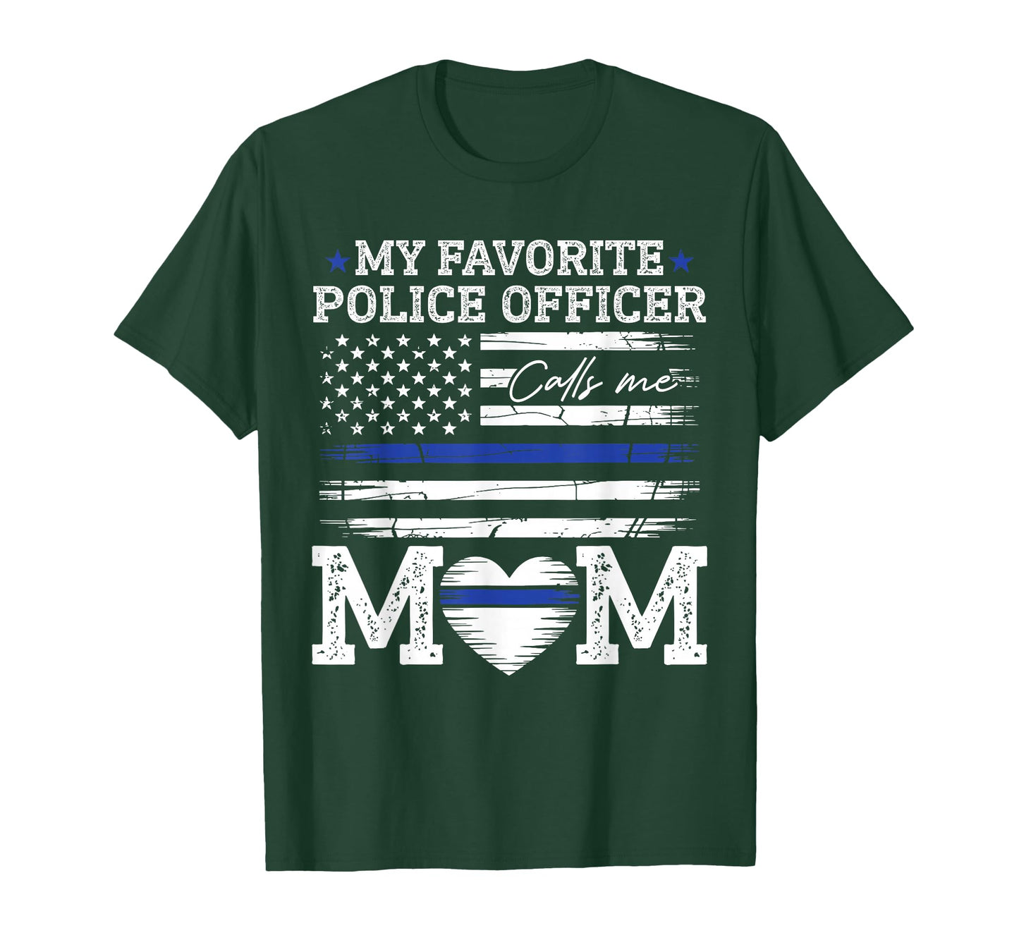 My Favorite Police Officer Calls Me Mom Police Officer Mama T-Shirt