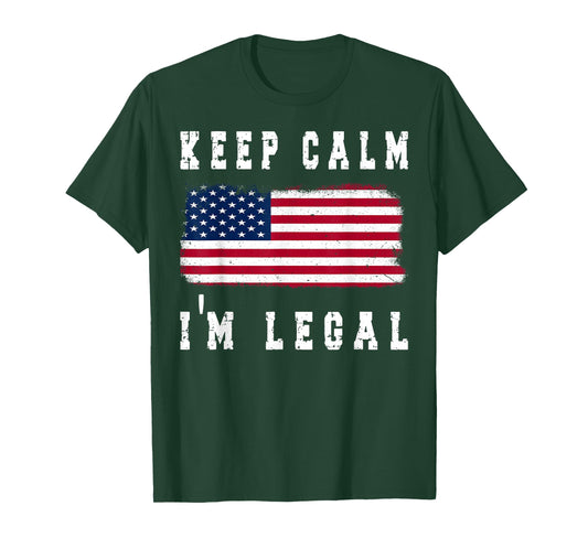 Keep Calm I'm Legal America Flag T-Shirt