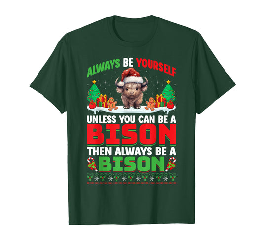 Always Be Yourself Unless You Can Be A Bison Christmas Bison T-Shirt