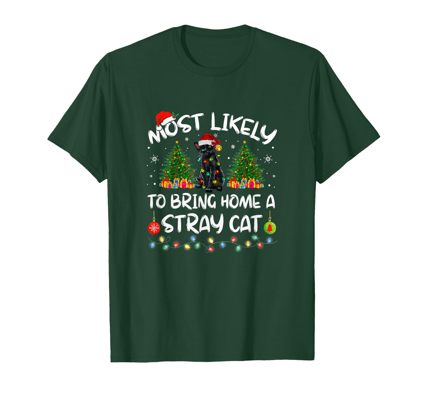 Most Likely To Bring Home A Stray Cat Matching Christmas Men Women Kids T-Shirt