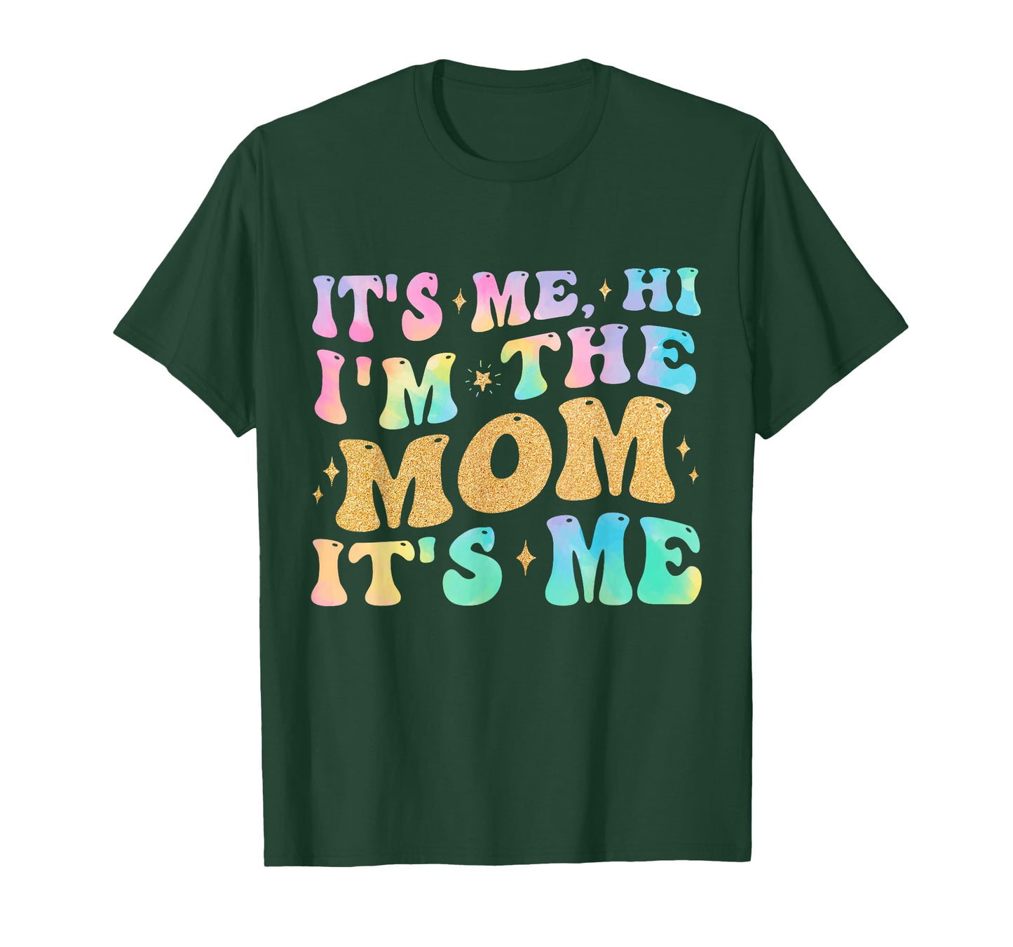 It's Me Hi I'm The Mom It's Me Funny Mom Gifts for Women T-Shirt