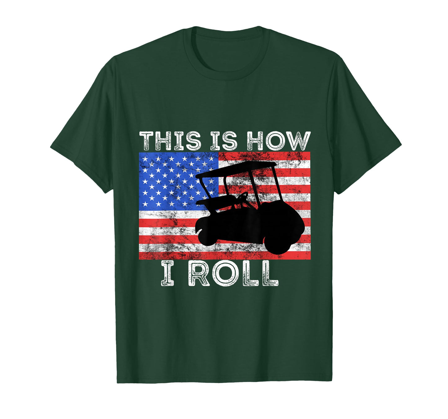 Golf Cart Driver This is How I Roll American Flag Golfing T-Shirt