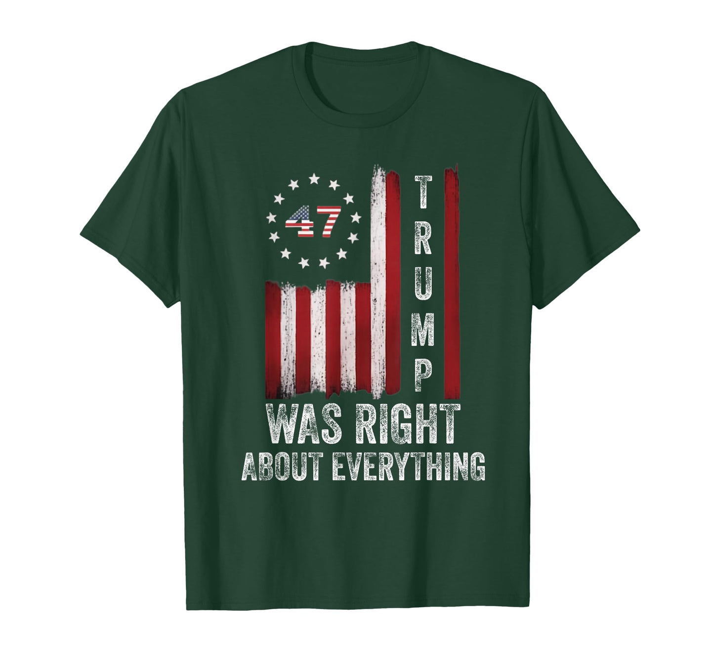 Trump was Right About Everything American Flag T-Shirt