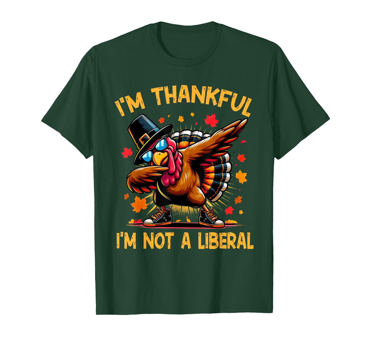 Retro I’m Thankful I’m Not A Liberal Funny Thanksgiving T-Shirt