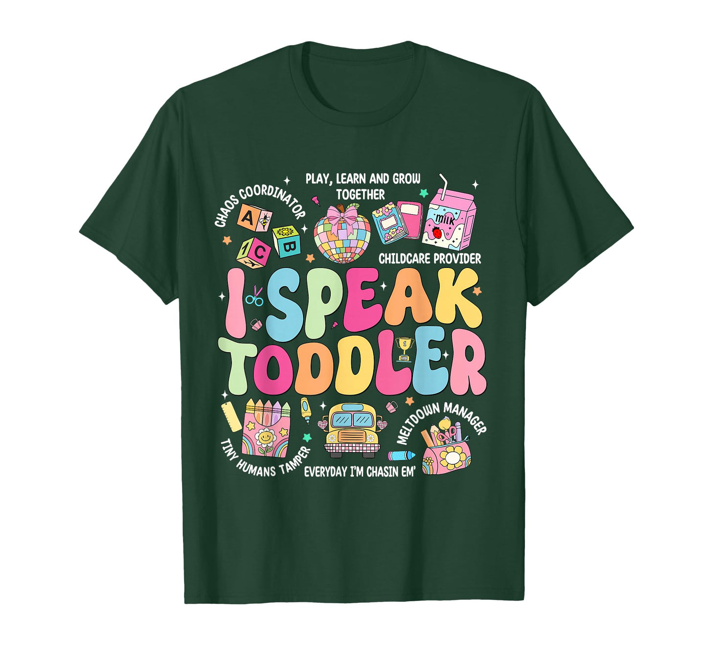 I Speak Toddler Back To School Teacher T-Shirt
