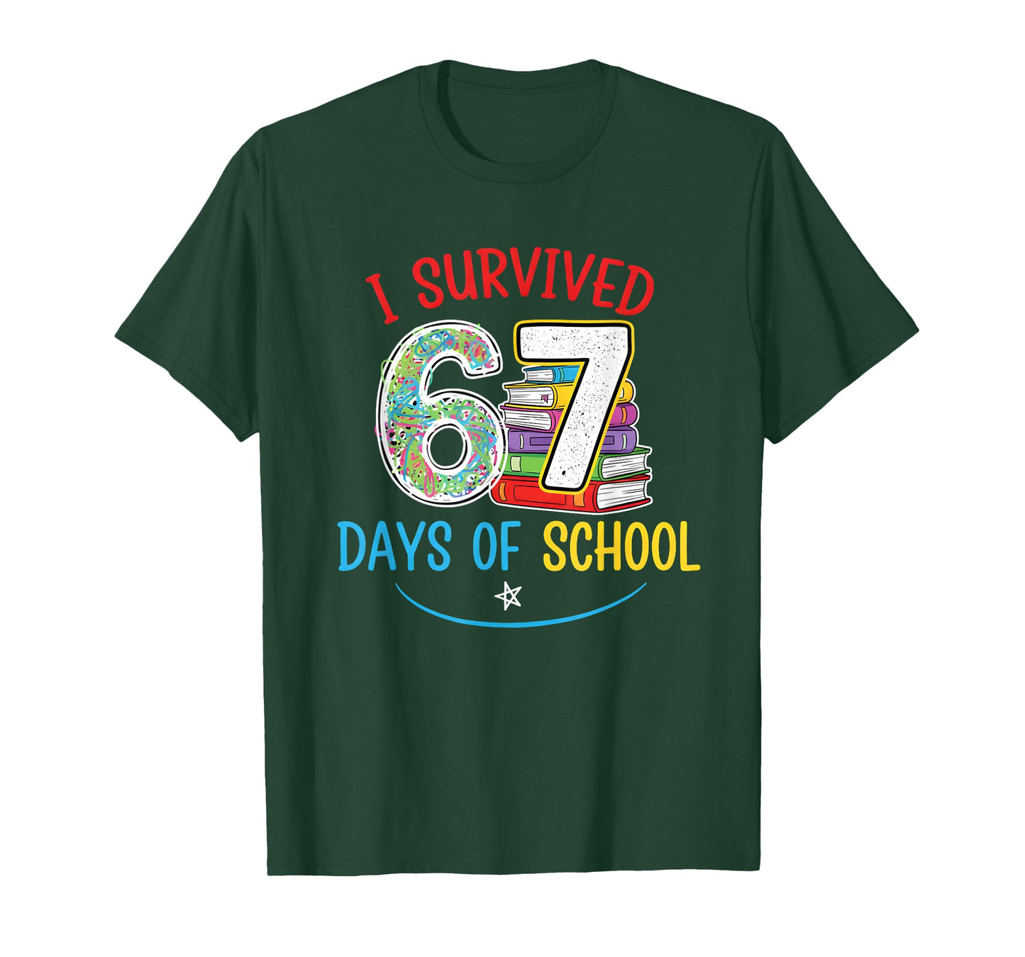 I Survived 67 Days of School Teachers Students Six Seven T-Shirt