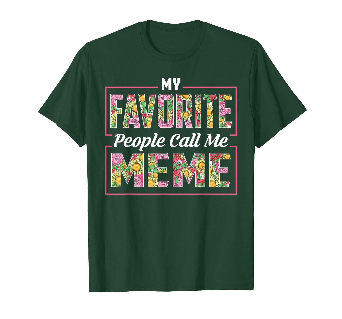My Favorite People Call Me Meme Shirt Floral Mothers Day T-Shirt