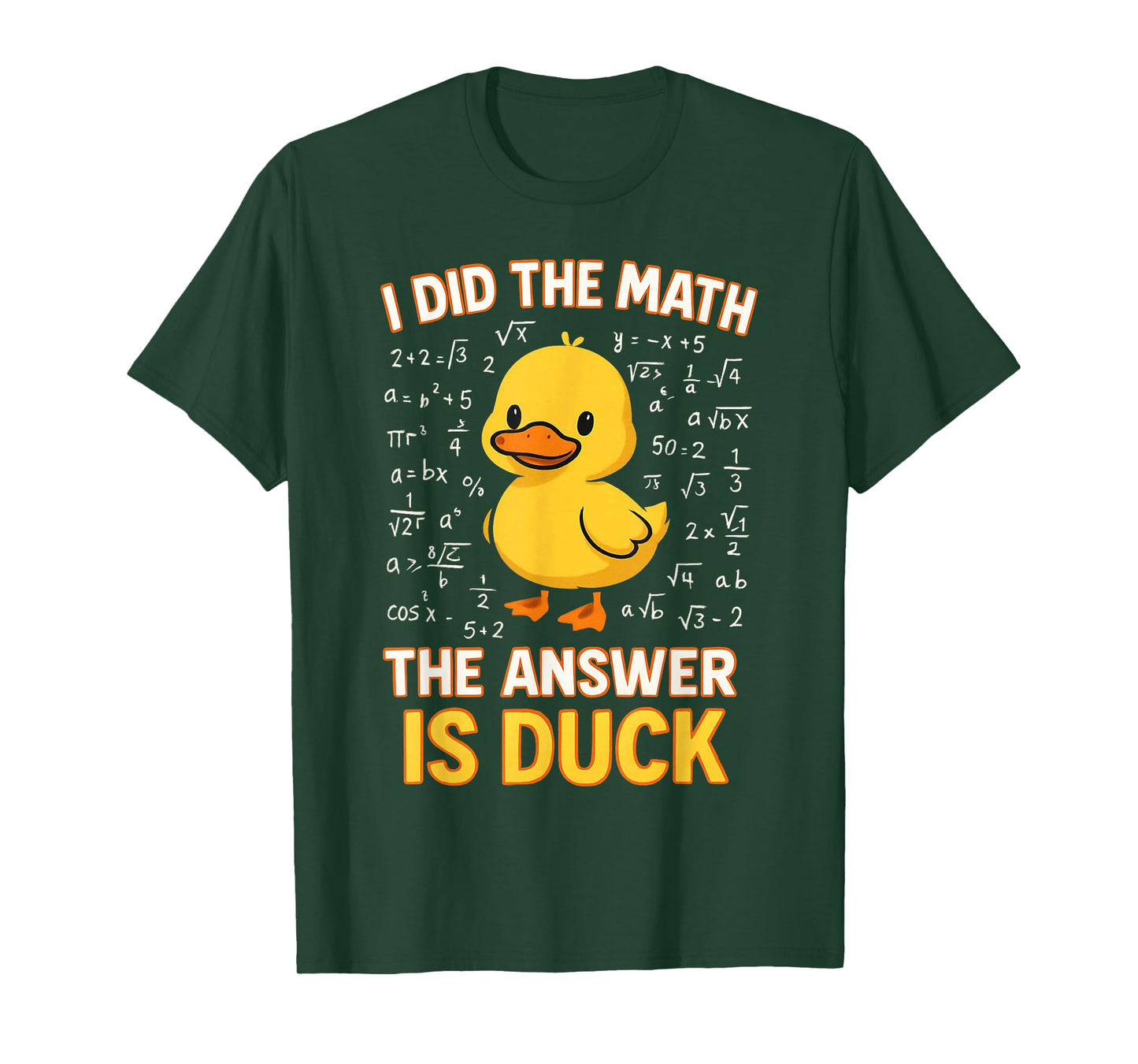 I Did The Math The Answer is Duck Funny Duckie Duck Lover T-Shirt