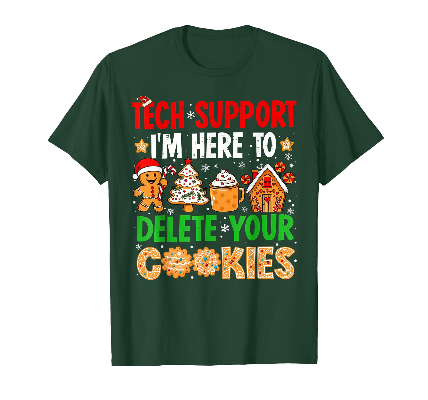 Christmas Tech Support Here to Delete Cookies Xmas Men Women T-Shirt