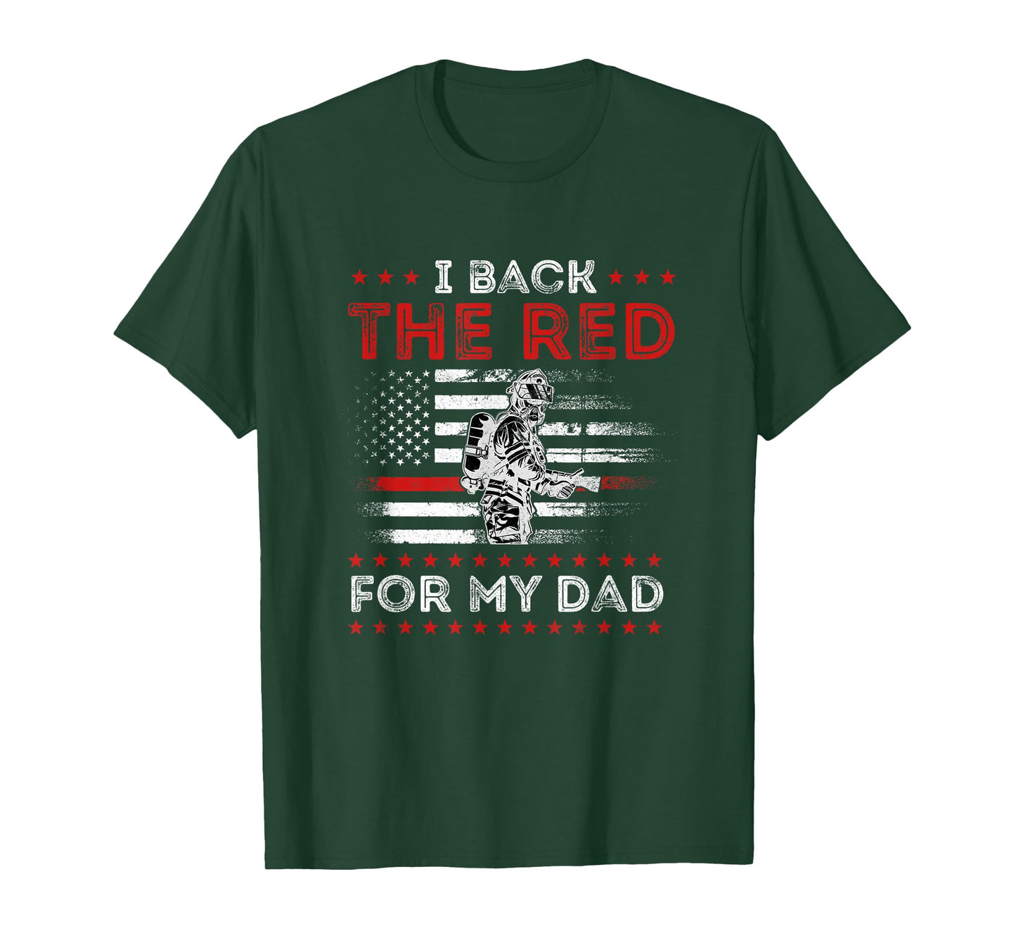 Firefighter Back The Red for My Dad is A Daughter Son T-Shirt