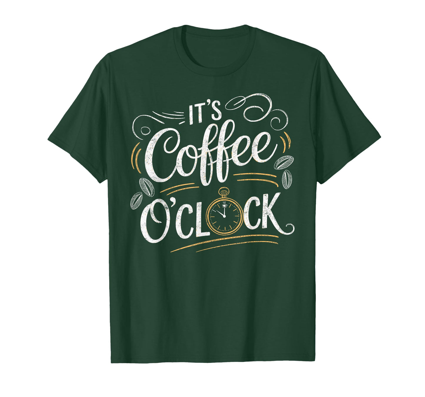 It's Coffee O'clock Funny Tee Caffeine Addict Coffee Loving T-Shirt