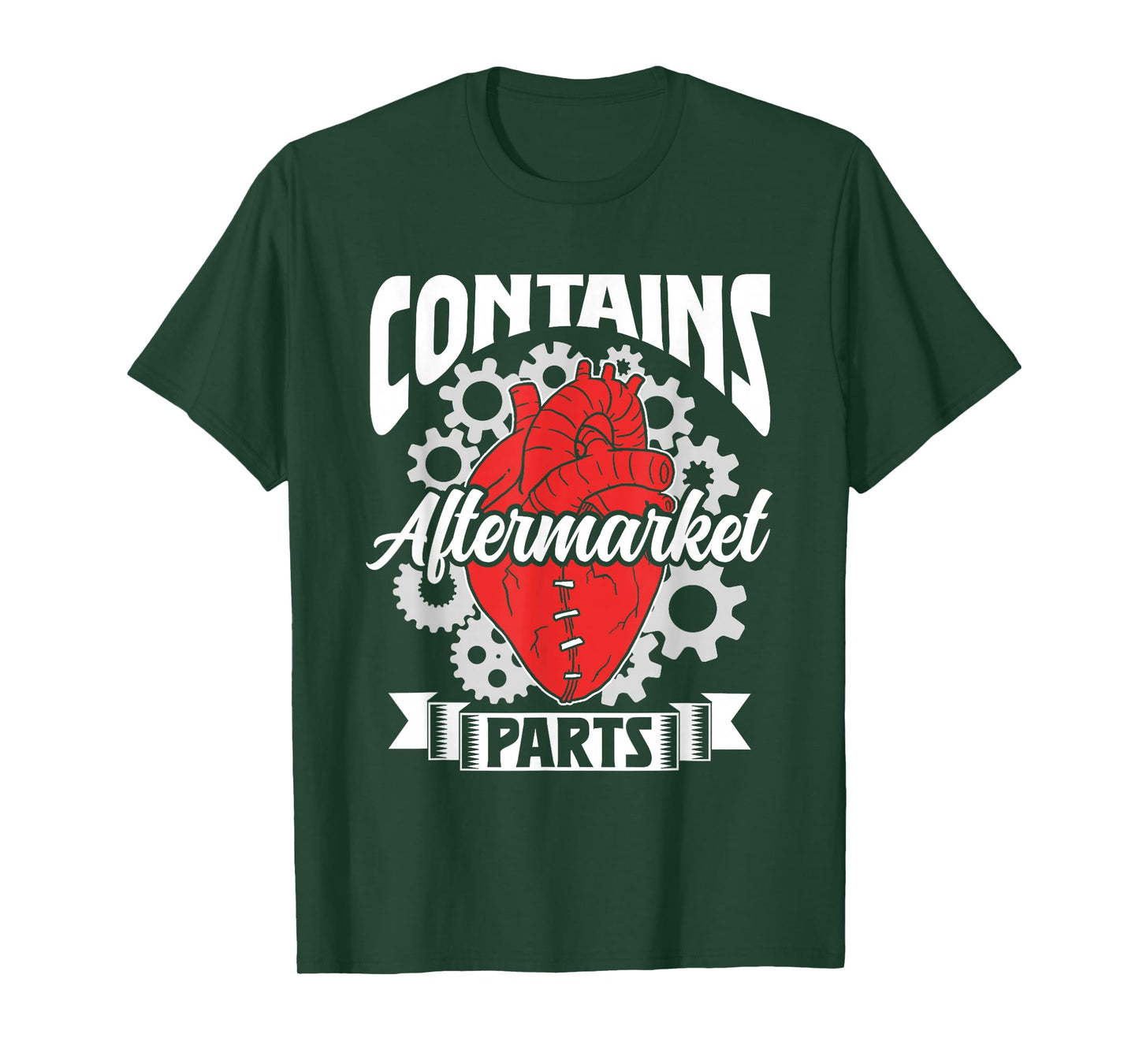 Contains Aftermarket Parts Operation Patient Heart Surgery T-Shirt