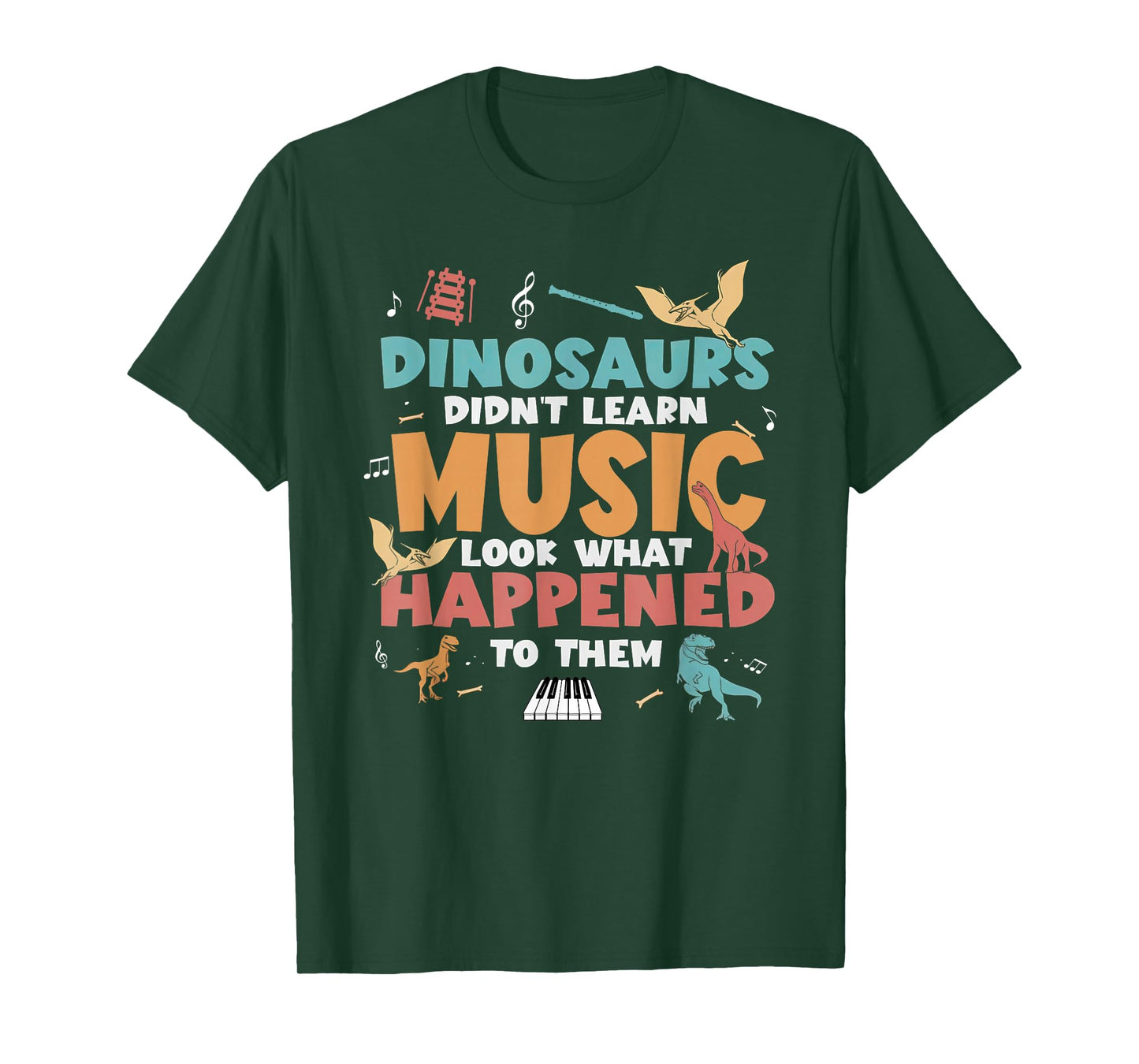 Dinosaurs Didn't Learn Music Teacher Student Humor Saying T-Shirt