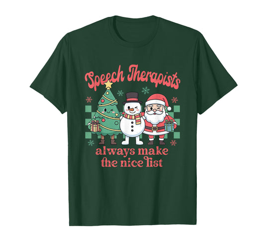 Christmas Speech Therapists Always Make Nice List SLP Team T-Shirt