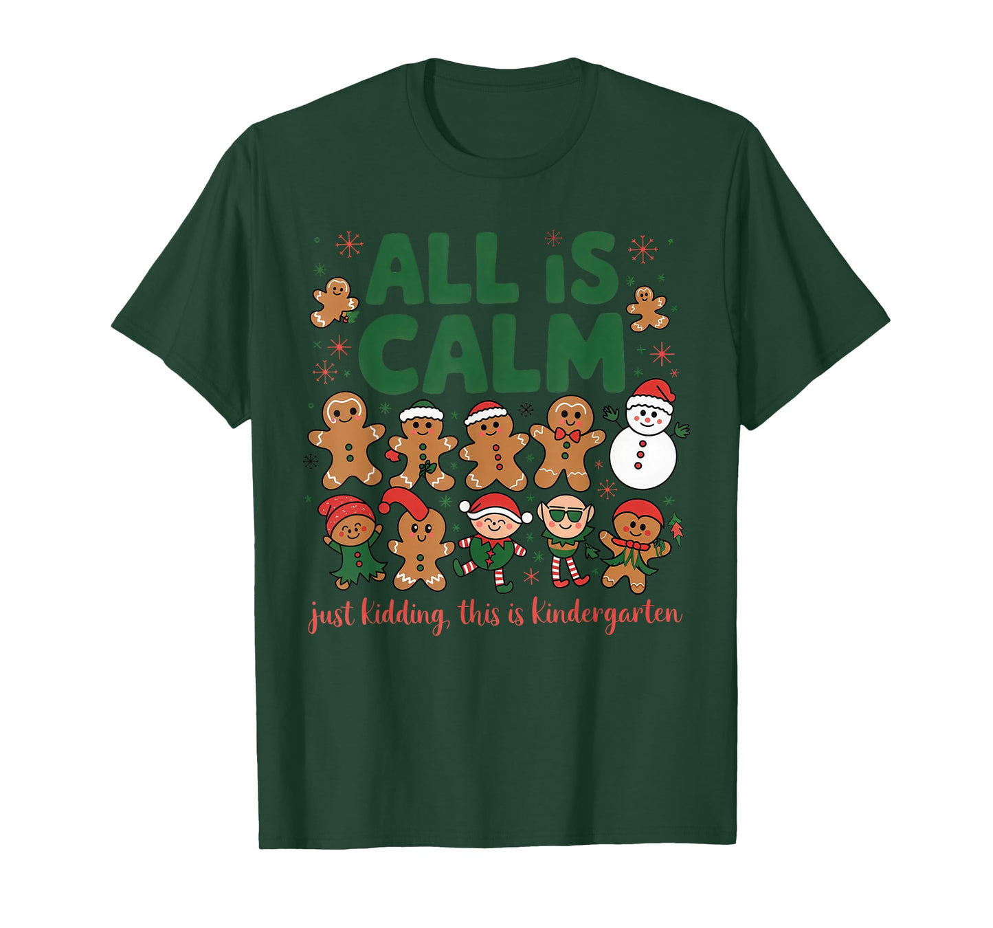 Funny All is Calm Just Kidding This is Kindergarten T-Shirt