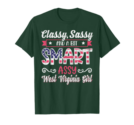 Classy Sassy And A Bit Smart Assy West Virginia Girl T-Shirt