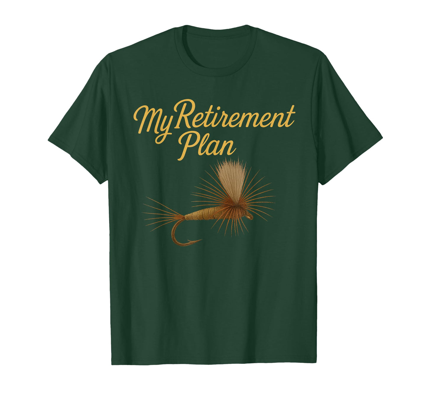 My Retirement Plan Fly Fishing T-Shirt