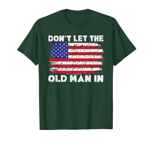 Don't let The Old Man in Vintage American Flag T-Shirt