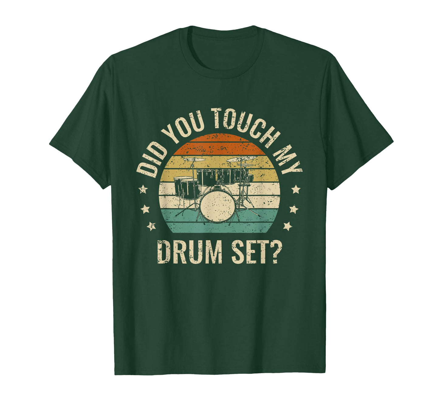 Did You Touch My Drumset Drumming Drums Rock Music Gifts T-Shirt