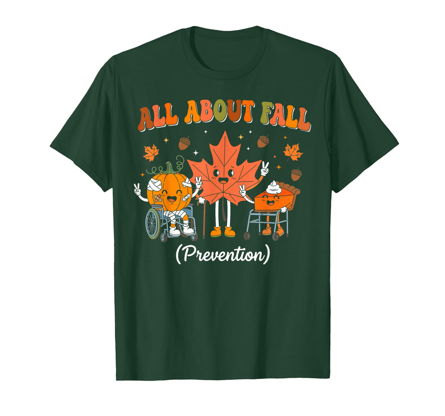 All About Fall Prevention Nurse Physical Therapy PT OT T-Shirt