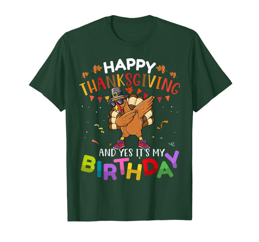 Happy Thanksgiving And Yes It’s My Birthday Turkey Dabbing T-Shirt