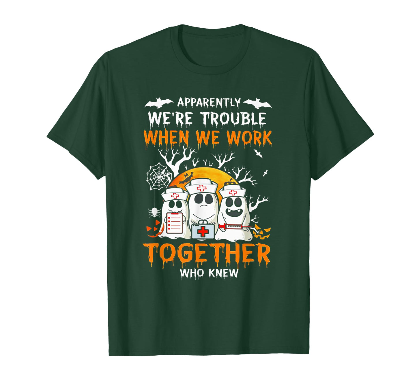 Apparently We're Trouble When We Work Together Who Knew T-Shirt