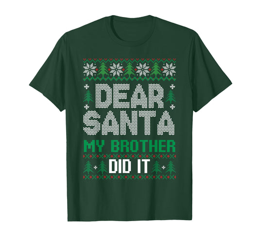 Dear Santa My Brother Did It Funny Christmas Boys Girls Kids T-Shirt