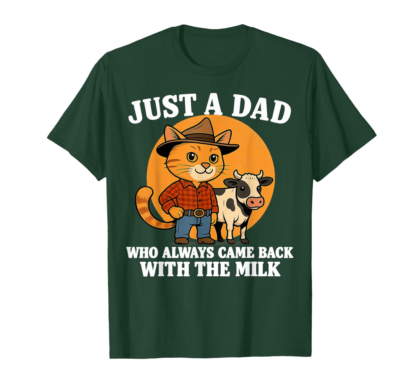 Western Cowboy Cat Just A Dad Who Came Back with Milk T-Shirt