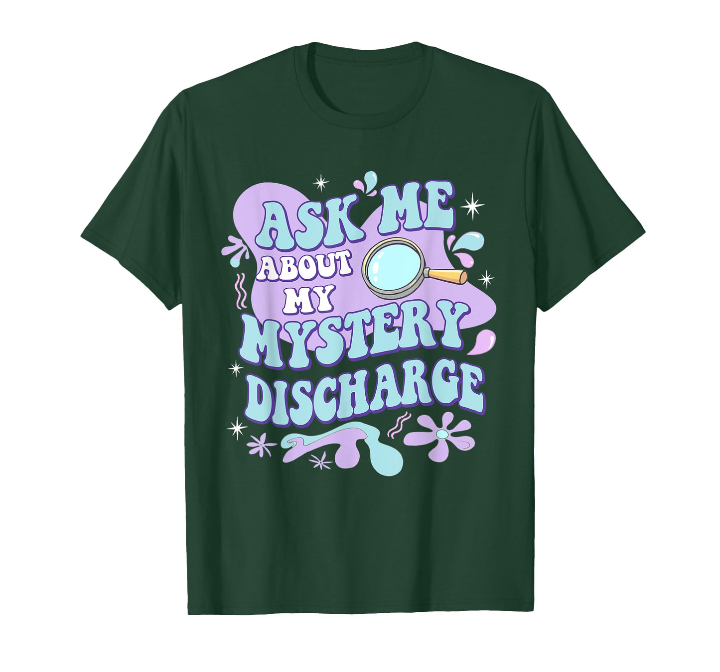 Adult Humor Ask Me About My Sarcastic Mystery Discharge T-Shirt