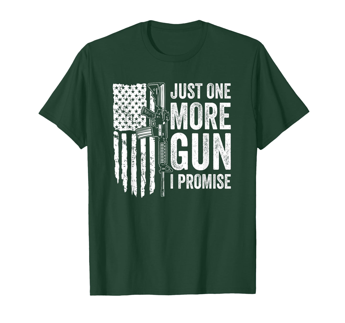 Just One More Gun I Promise USA Patriotic Funny Guns Lover T-Shirt