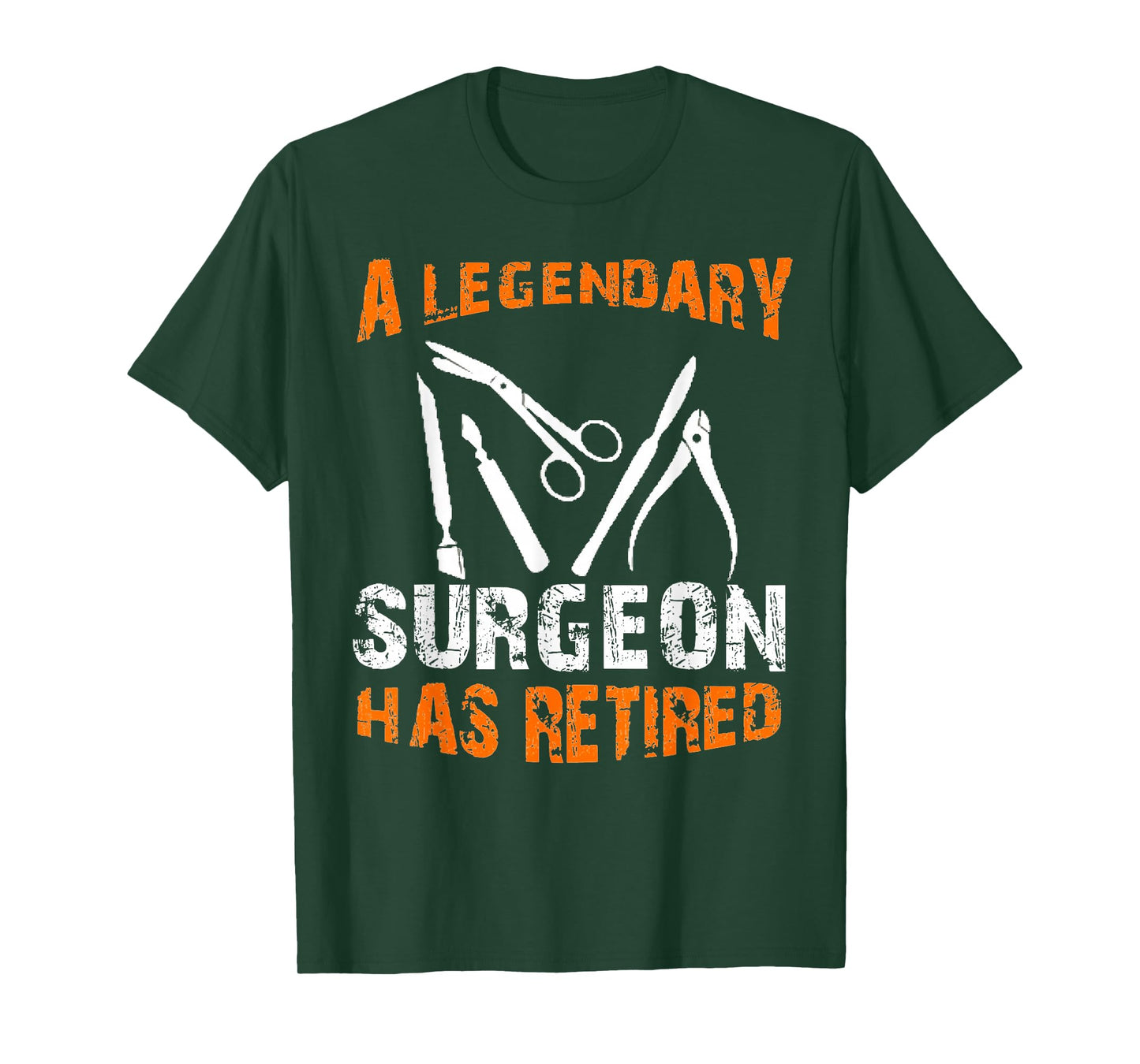 A Legendary Surgeon Has Retired Funny Retirement Party T-Shirt