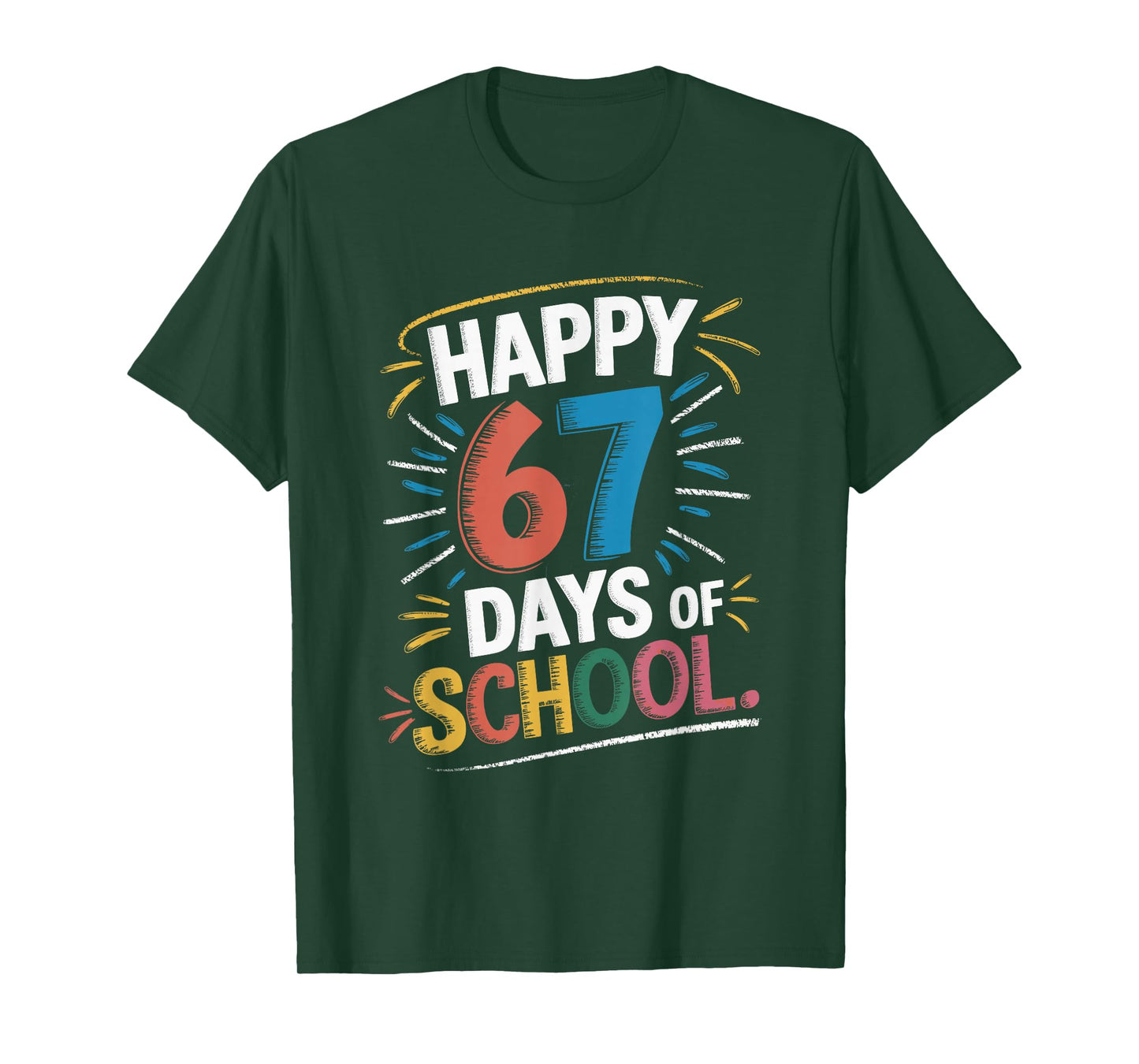 67 Days of School Happy 67 Days of School Student Teacher T-Shirt
