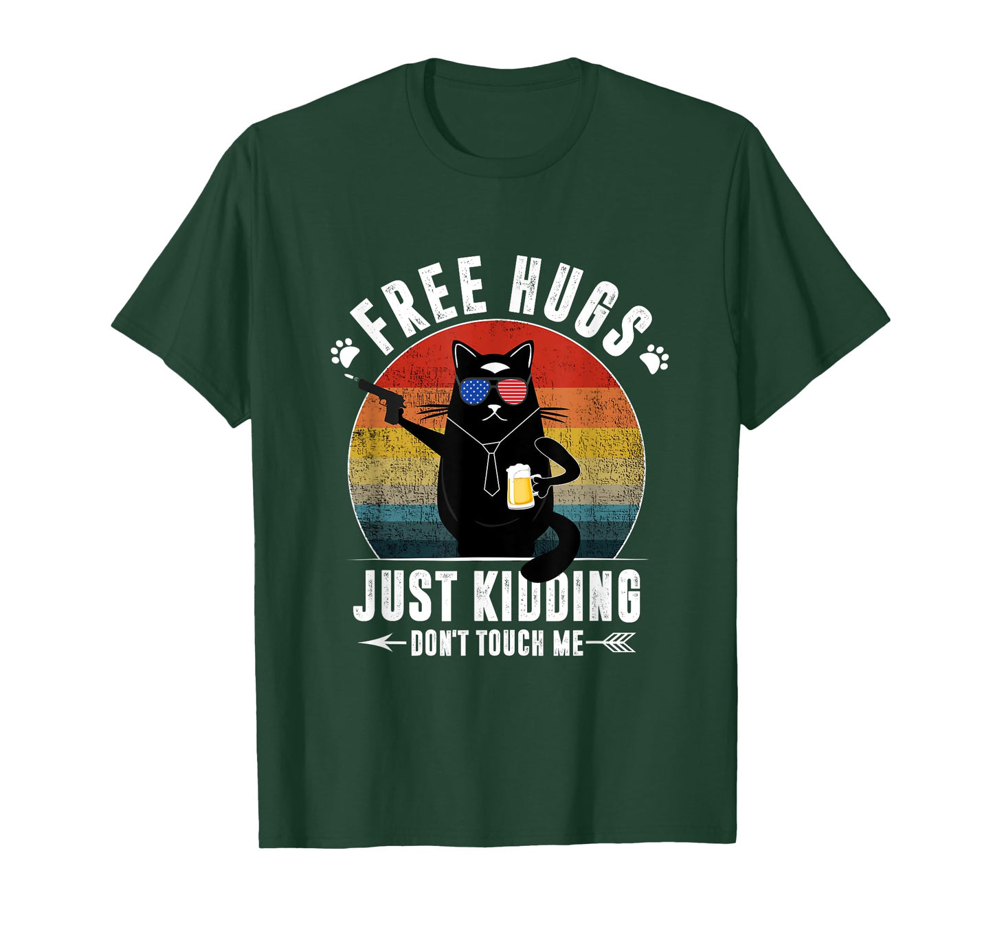 Free Hugs Just Kidding Don't Touch Me Sarcasm Funny Cat Beer T-Shirt