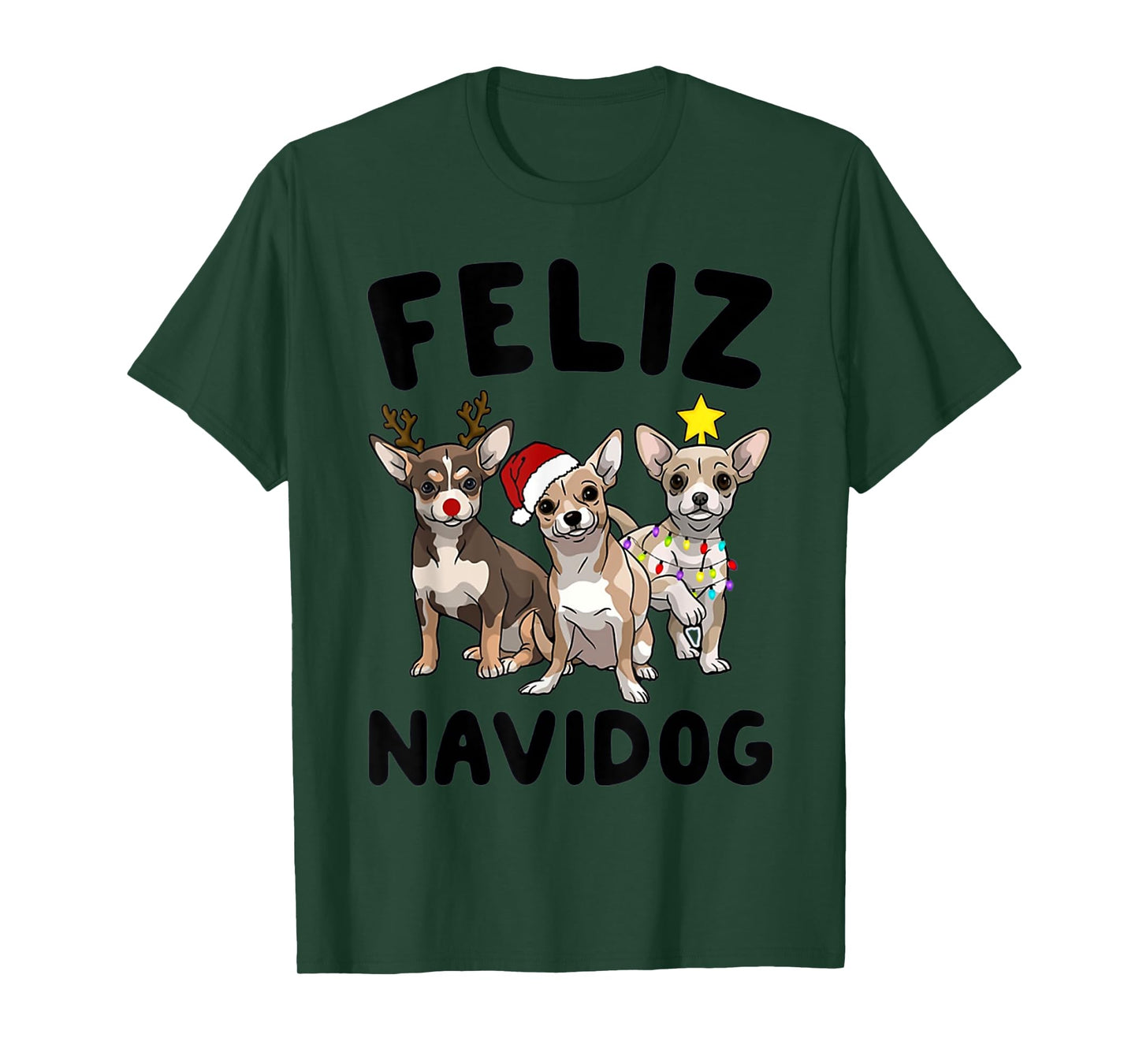Funny Feliz Navidog Chihuahua dog lover gift Christmas Men Women Kids T-Shirt