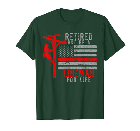 Retired but be a Lineman for life T-Shirt