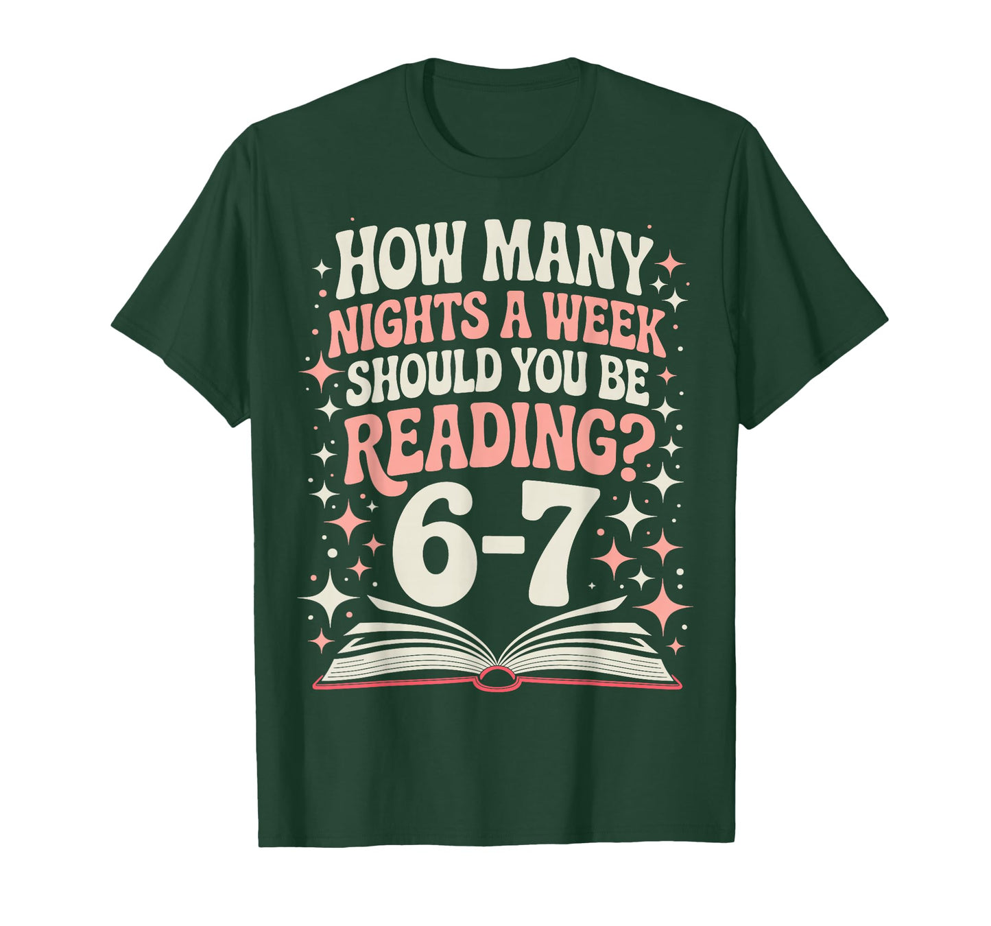 67 Teacher How Many Nights a Week Should You Be Reading 6 7 T-Shirt