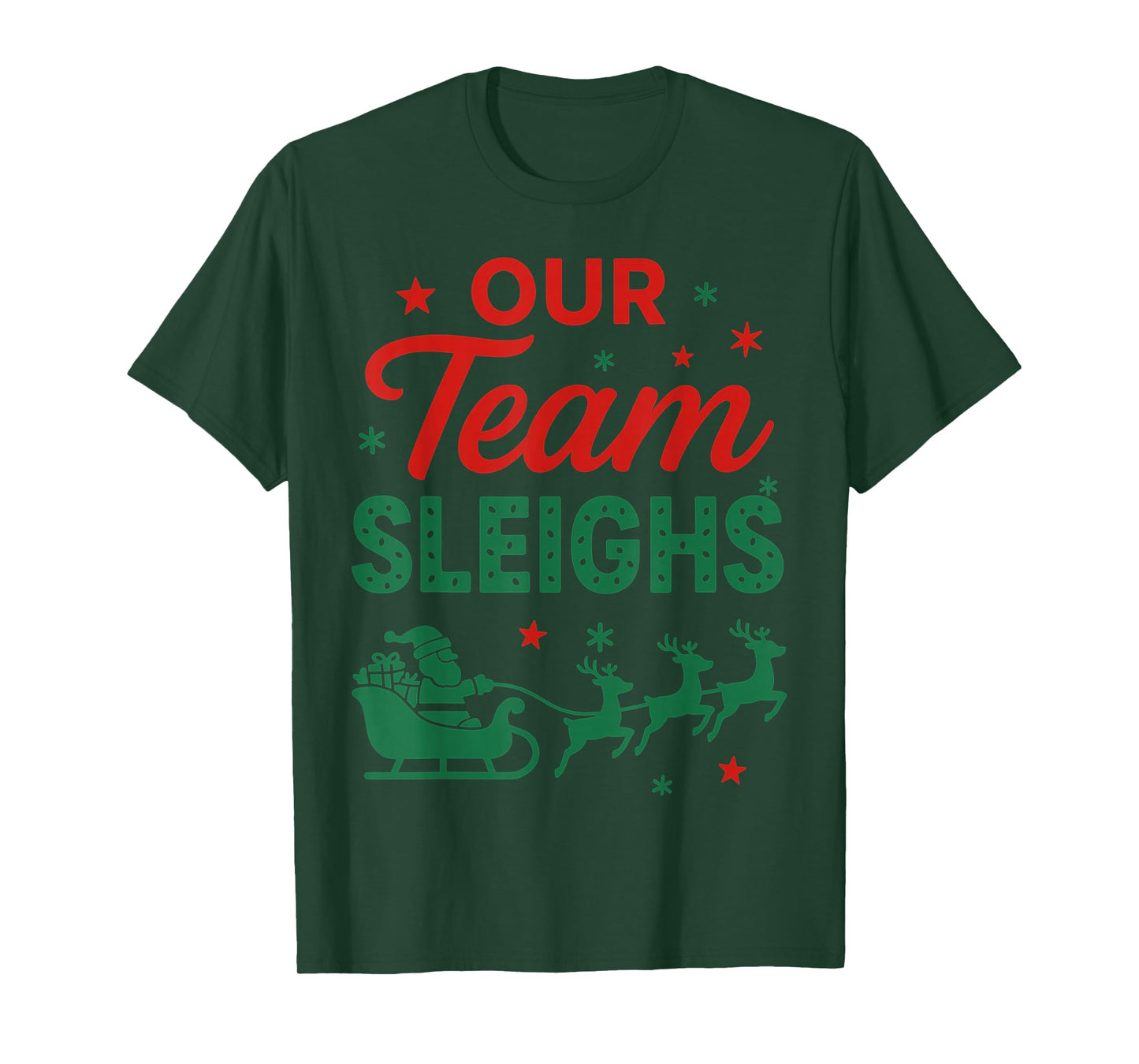 Our Team Sleighs Christmas Work Team Matching T-Shirt