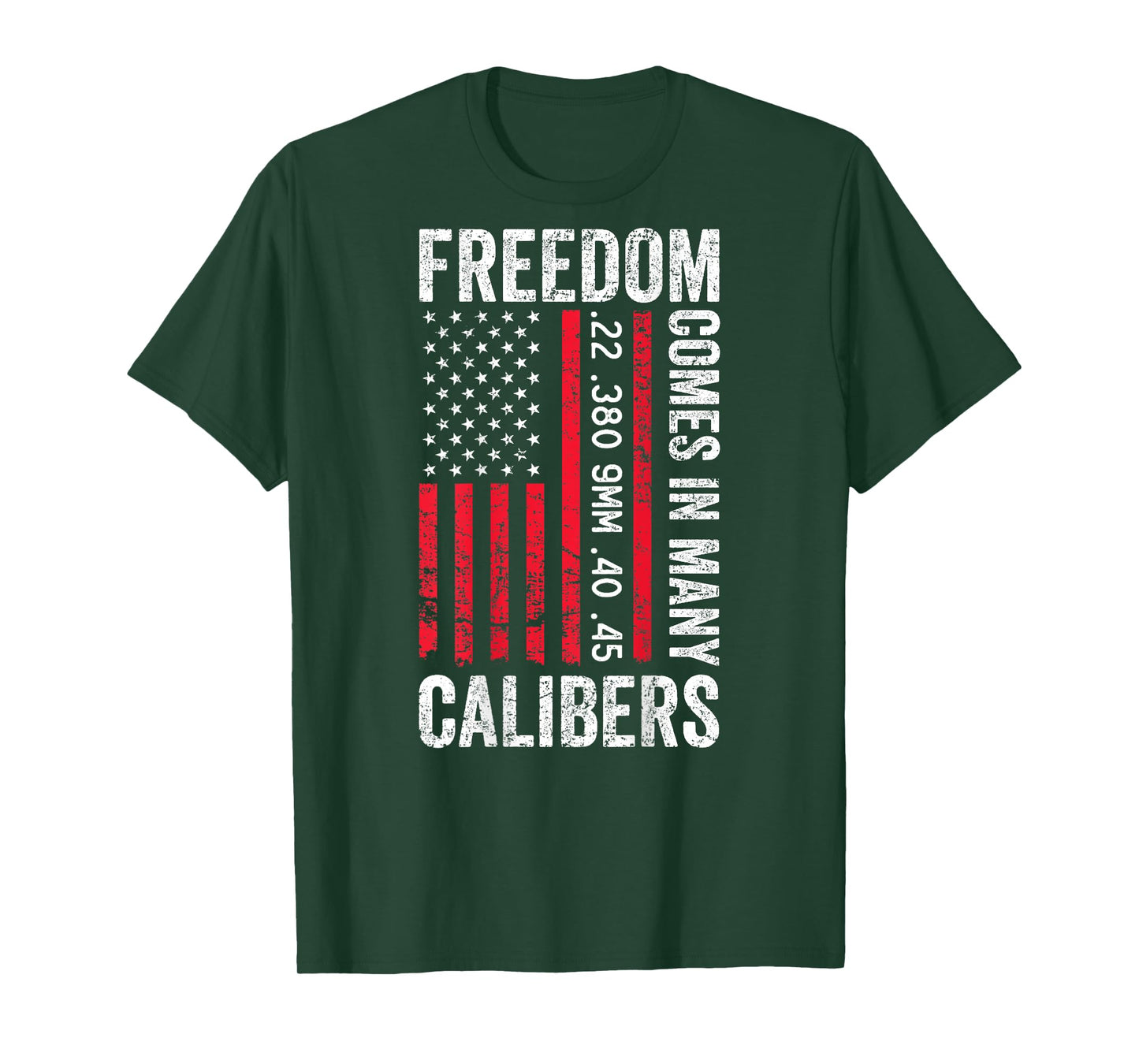 Freedom Comes in Many Calibers - Funny Pro Gun (ON Back) T-Shirt