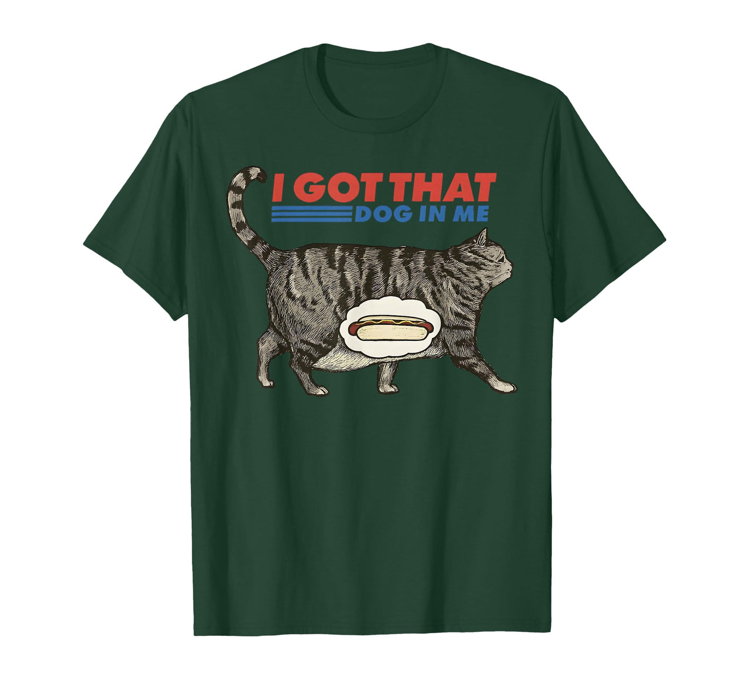 Retro I Got That Dog in Me Funny Cat Meme Gift for Men Women T-Shirt