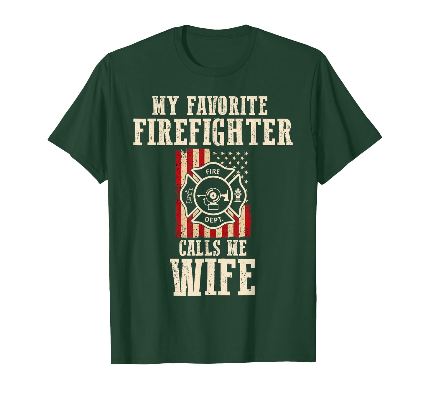 My Favorite Firefighter Calls Me Wife USA American Flag T-Shirt