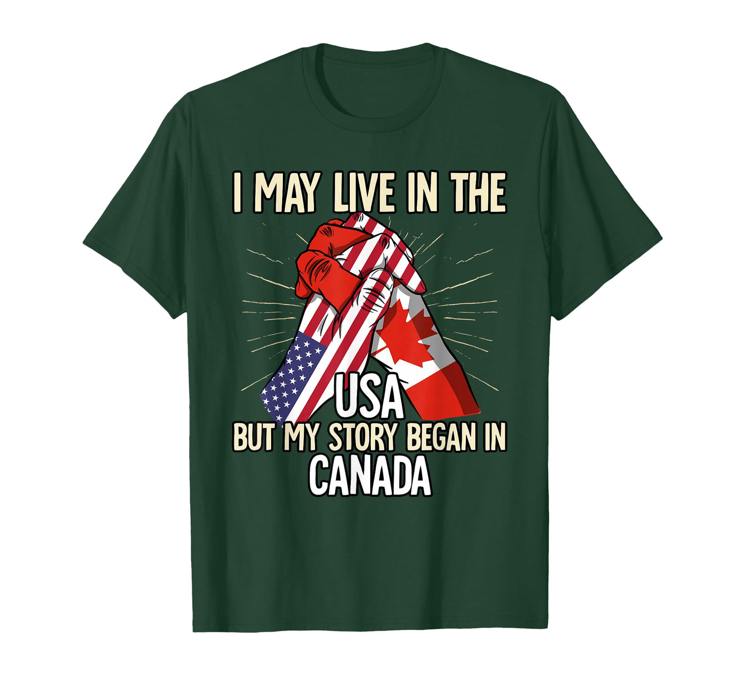 I May Live In The Usa But My Story Began In Canada T-Shirt