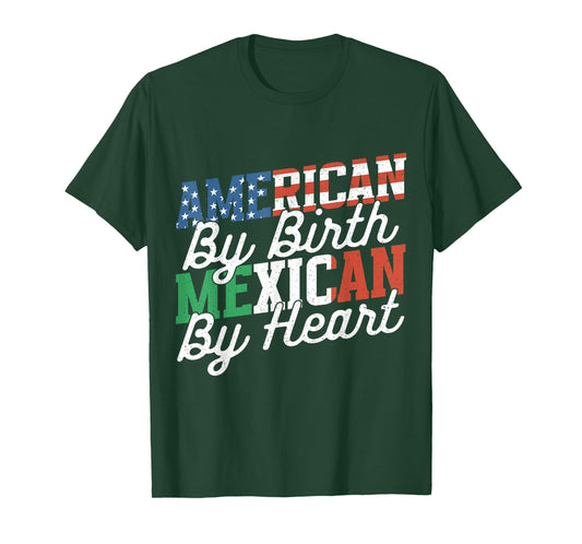 American By Birth Mexican By Heart Mexico Mexican American T-Shirt