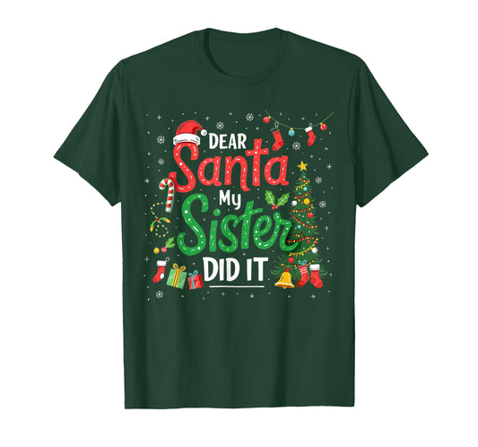 Dear Santa My Sister Did It Funny Christmas Xmas Pajamas T-Shirt