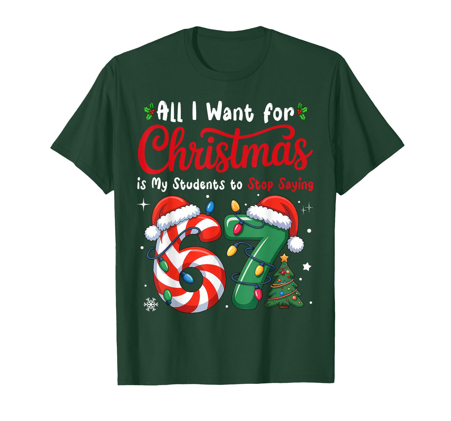 Students Saying 6-7 67 Six Seven Funny Teacher Christmas T-Shirt